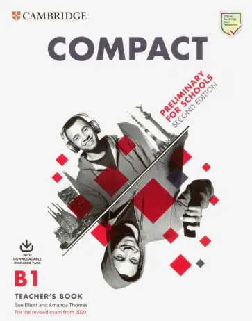 Thomas, Elliott - Compact. Preliminary for Schools. 2nd Edition. Teacher's Book with Downloadable Class Audio Thomas, Elliott - Compact. Preliminary for Schools. 2nd Edition. Teacher's Book with Downloadable Class Audio обложка книги