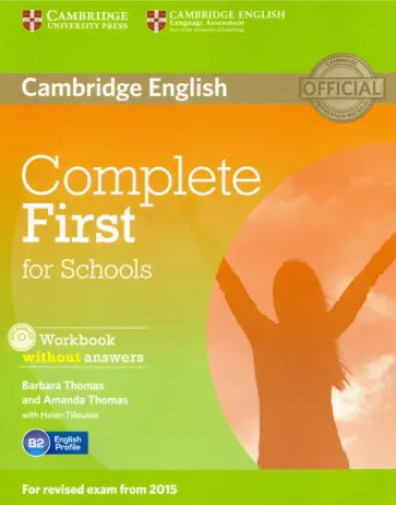 Thomas, Thomas - Complete First for Schools. Workbook without Answers +CD Thomas, Thomas - Complete First for Schools. Workbook without Answers +CD обложка книги