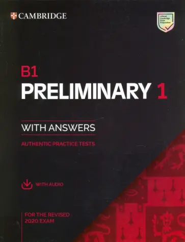 B1 Preliminary 1 for the Revised 2020 Exam. Student's Book with Answers + Audio with Resource Bank обложка книги