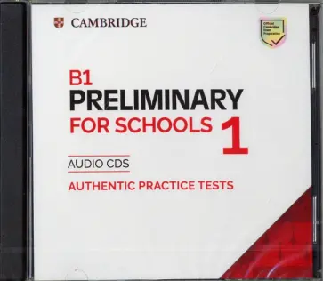 B1 Preliminary for Schools 1 for the Revised 2020 Exam. Audio CDs B1 Preliminary for Schools 1 for the Revised 2020 Exam. Audio CDs обложка книги