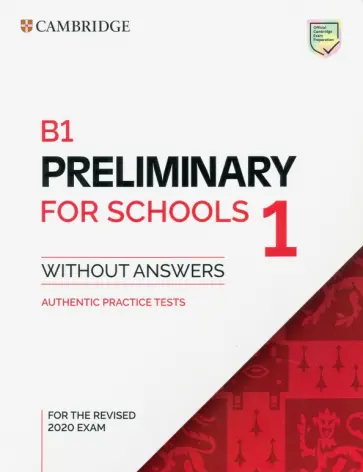 B1 Preliminary for Schools 1 for the Revised 2020 Exam. Student's Book without Answers обложка книги