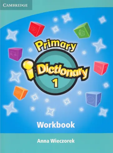Anna Wieczorek - Primary i-Dictionary. Level 1. Starters. Workbook and CD-ROM Pack обложка книги