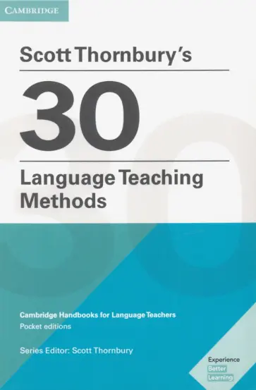 Scott Thornbury - Scott Thornbury's 30 Language Teaching Methods. Cambridge Handbooks for Language Teachers обложка книги