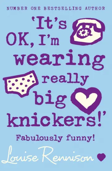 Loise Rennison - It’s OK, I’m wearing really big knickers! обложка книги