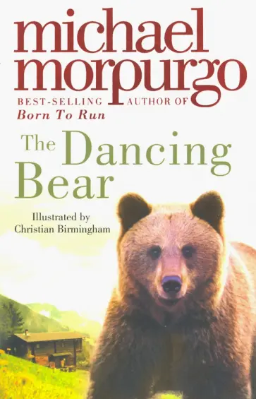 Michael Morpurgo - The Dancing Bear обложка книги