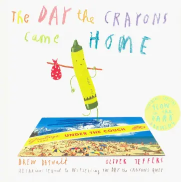 Drew Daywalt - The Day The Crayons Came Home обложка книги