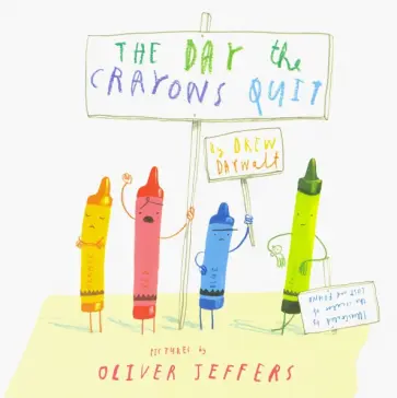 Drew Daywalt - The Day The Crayons Quit обложка книги