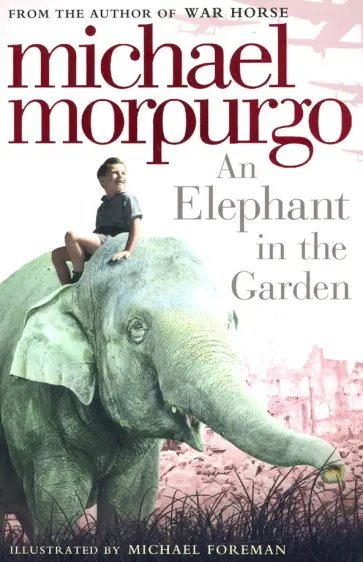 Michael Morpurgo - An Elephant in the Garden обложка книги