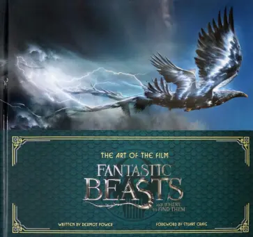 Power, Craig - The Art of the Film. Fantastic Beasts and Where to Find Them обложка книги