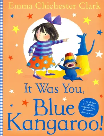 Clark Chichester - It Was You! Blue Kangaroo обложка книги