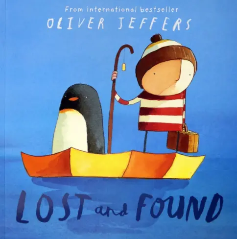 Книга: Lost and Found - Oliver Jeffers. Купить книгу, читать