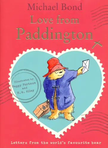 Michael Bond - Love from Paddington Michael Bond - Love from Paddington обложка книги