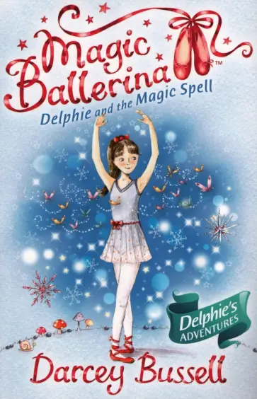 Darcey Bussell - Delphie and the Magic Spell обложка книги