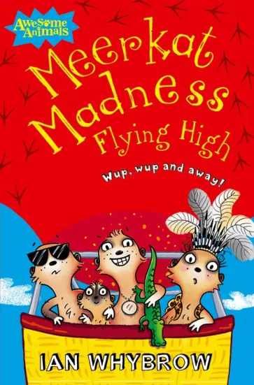 Ian Whybrow - Meerkat Madness Flying High обложка книги