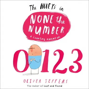 Oliver Jeffers - None the Number Oliver Jeffers - None the Number обложка книги