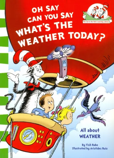 Seuss Dr - Oh Say Can You Say What's The Weather Today обложка книги