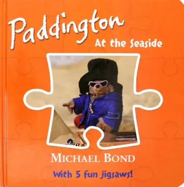Michael Bond - Paddington. At the Seaside. Jigsaw Book Michael Bond - Paddington. At the Seaside. Jigsaw Book обложка книги