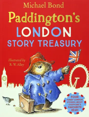 Michael Bond - Paddington’s London Treasury Michael Bond - Paddington’s London Treasury обложка книги