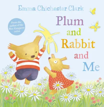 Clark Chichester - Plum and Rabbit and Me обложка книги