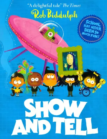 Rob Biddulph - Show and Tell Rob Biddulph - Show and Tell обложка книги