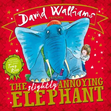 David Walliams - The Slightly Annoying Elephant David Walliams - The Slightly Annoying Elephant обложка книги