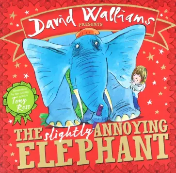 David Walliams - The Slightly Annoying Elephant David Walliams - The Slightly Annoying Elephant обложка книги