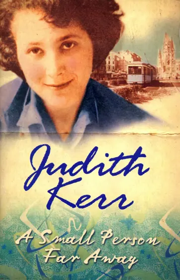 Judith Kerr - A Small Person Far Away Judith Kerr - A Small Person Far Away обложка книги