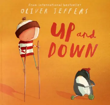 Oliver Jeffers - Up and Down Oliver Jeffers - Up and Down обложка книги