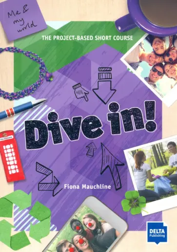 Fiona Mauchline - Dive in! Me and my world. Student's Book Fiona Mauchline - Dive in! Me and my world. Student's Book обложка книги