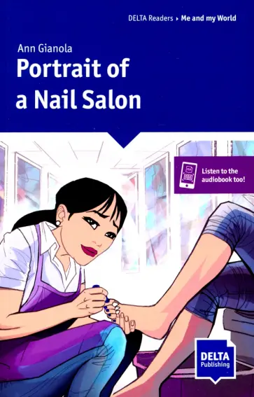 Ann Gianola - Portrait of a Nail Salon Ann Gianola - Portrait of a Nail Salon обложка книги