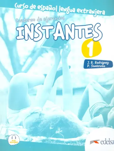 Rodriguez, Santervas - Instantes 1. Cuaderno de ejercicios Rodriguez, Santervas - Instantes 1. Cuaderno de ejercicios обложка книги