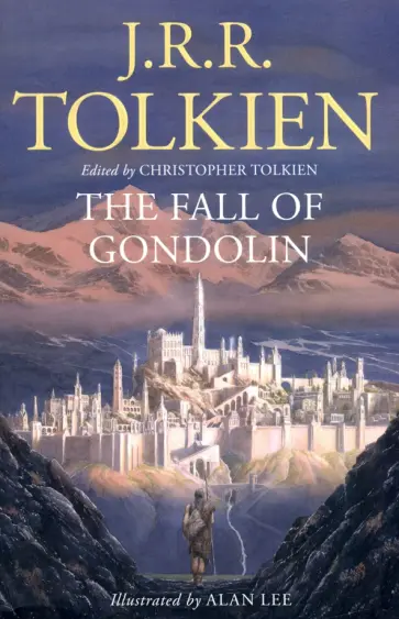 Tolkien John Ronald Reuel - The Fall of Gondolin обложка книги