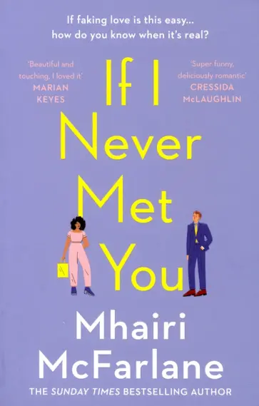Mhairi McFarlane - If I Never Met You Mhairi McFarlane - If I Never Met You обложка книги