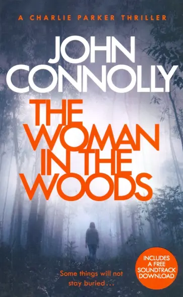 John Connolly - The Woman in the Woods John Connolly - The Woman in the Woods обложка книги