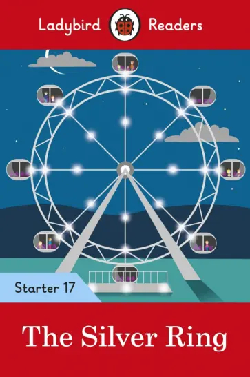 Catherine Baker - The Silver Ring. Starter. Level 17 Catherine Baker - The Silver Ring. Starter. Level 17 обложка книги
