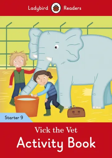 Vick The Vet. Activity Book. Starter. Level 9 Vick The Vet. Activity Book. Starter. Level 9 обложка книги