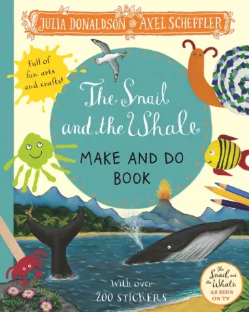 Julia Donaldson - The Snail and the Whale Make and Do Book обложка книги