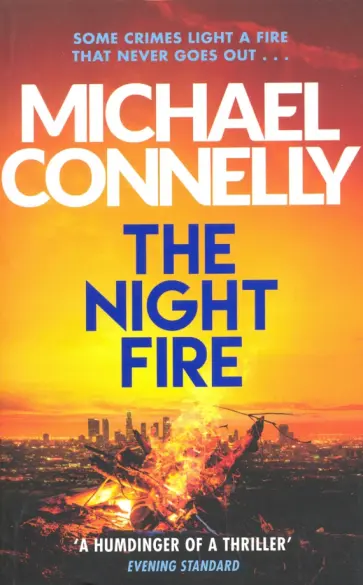 Michael Connelly - The Night Fire обложка книги