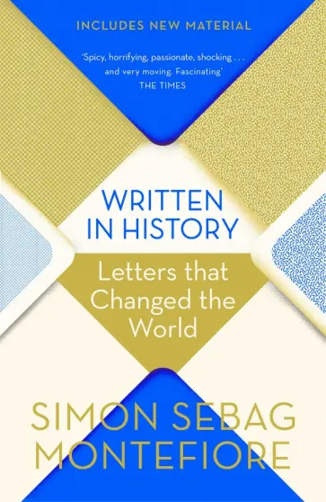 Montefiore Sebag - Written in History. Letters That Changed the World обложка книги