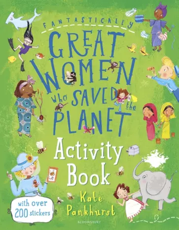 Kate Pankhurst - Fantastically Great Women Who Saved the Planet Activity Book Kate Pankhurst - Fantastically Great Women Who Saved the Planet Activity Book обложка книги