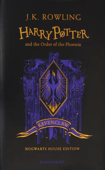 Joanne Rowling - Harry Potter and the Order of the Phoenix – Ravenclaw Edition Joanne Rowling - Harry Potter and the Order of the Phoenix – Ravenclaw Edition обложка книги