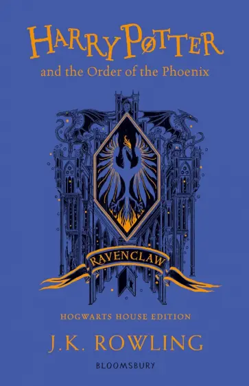 Joanne Rowling - Harry Potter and the Order of the Phoenix – Ravenclaw Edition Joanne Rowling - Harry Potter and the Order of the Phoenix – Ravenclaw Edition обложка книги