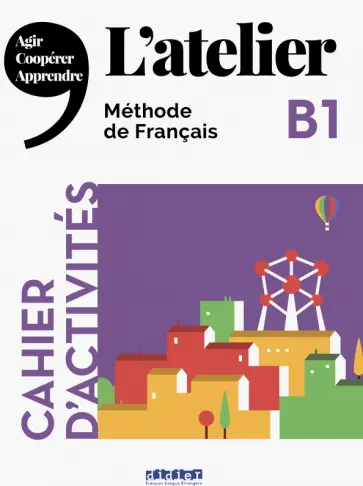 Cocton, Ripaud - L'Atelier B1 Cahier d'activites (+CD) обложка книги