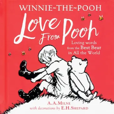 A. Milne - Winnie-the-Pooh. Love From Pooh A. Milne - Winnie-the-Pooh. Love From Pooh обложка книги