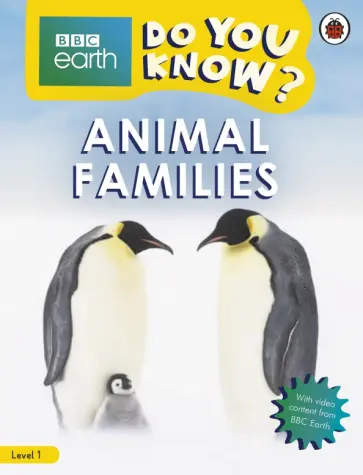 Bedoyere Camilla de la - Do You Know? Level 1 - BBC Earth Animal Families Bedoyere Camilla de la - Do You Know? Level 1 - BBC Earth Animal Families обложка книги