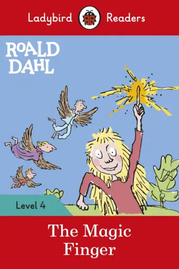 Roald Dahl - Roald Dahl. The Magic Finger Roald Dahl - Roald Dahl. The Magic Finger обложка книги