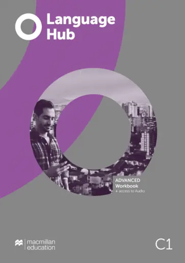 Language Hub. Advanced. Workbook with key and access to audio Language Hub. Advanced. Workbook with key and access to audio обложка книги