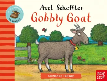 Axel Scheffler - Farmyard Friends. Gobbly Goat обложка книги