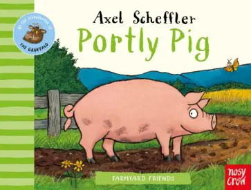 Axel Scheffler - Farmyard Friends. Portly Pig обложка книги