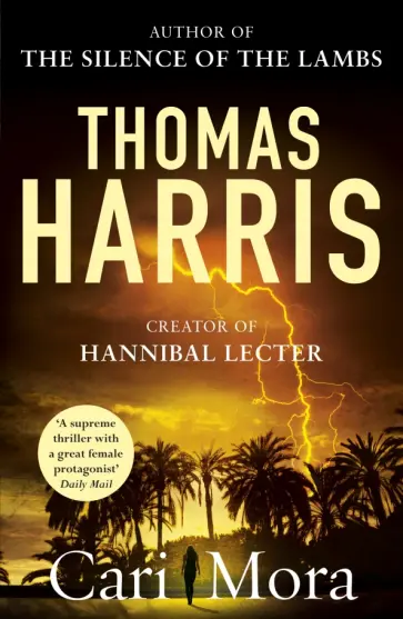 Thomas Harris - Cari Mora Thomas Harris - Cari Mora обложка книги